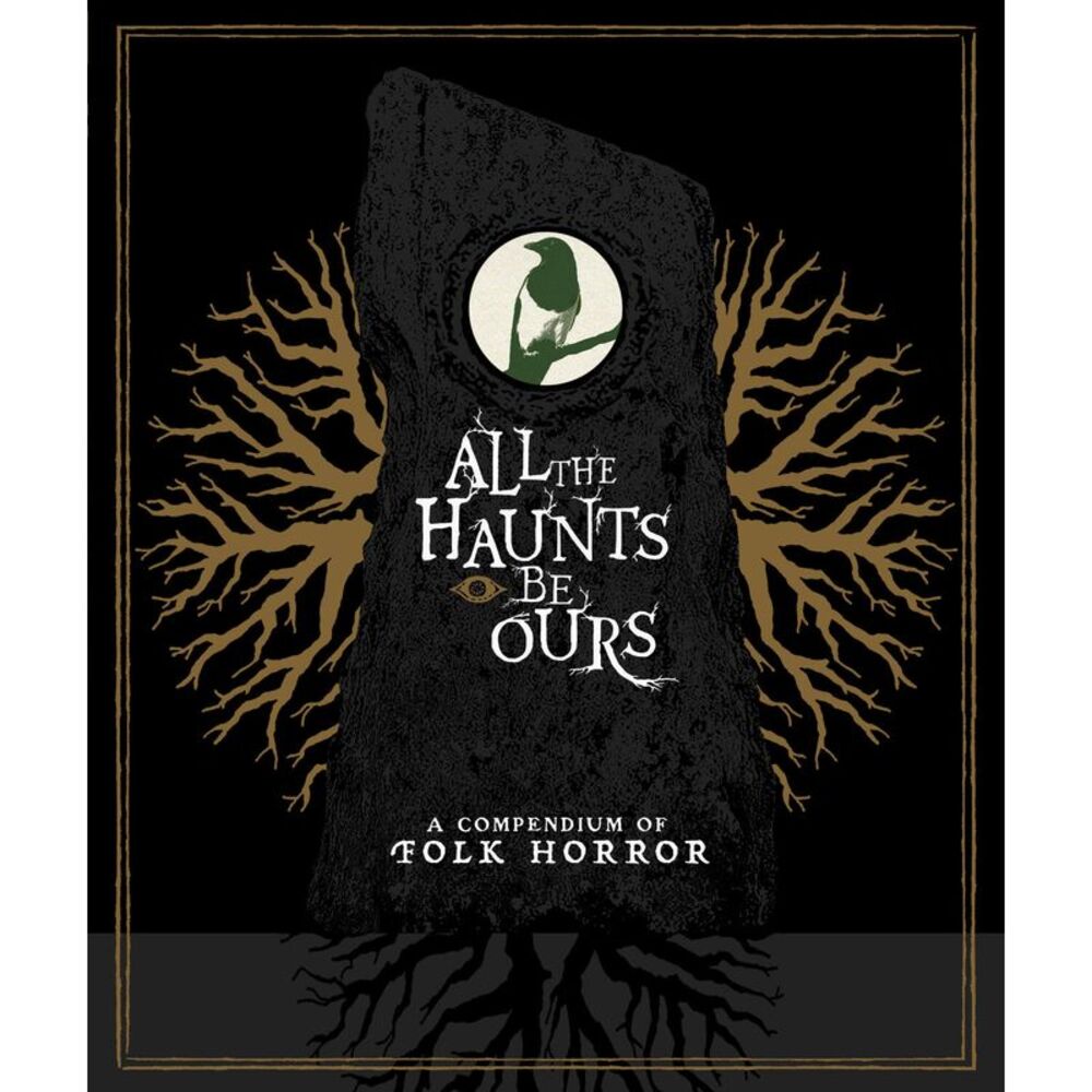 All the Haunts Be Ours: A Compendium of Folk Horror  BLU-RAY